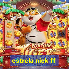 estrela nick ff